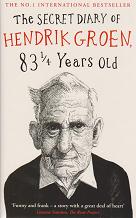 The Secret Diary of Hendrick Groen 83 14 Years Old by Hendrick  Groen